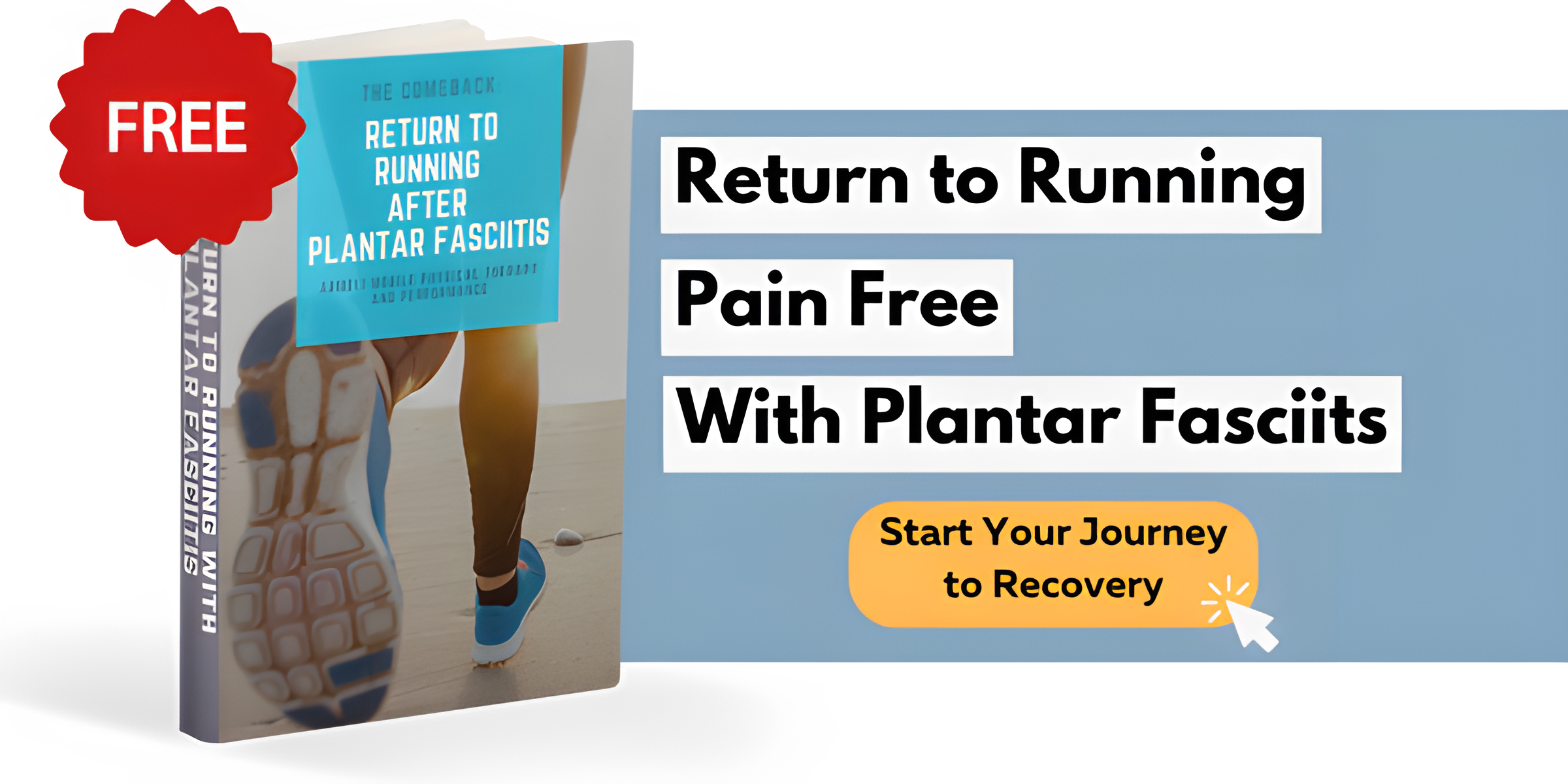 Image with overlay text return to running after plantar fasciitis. 